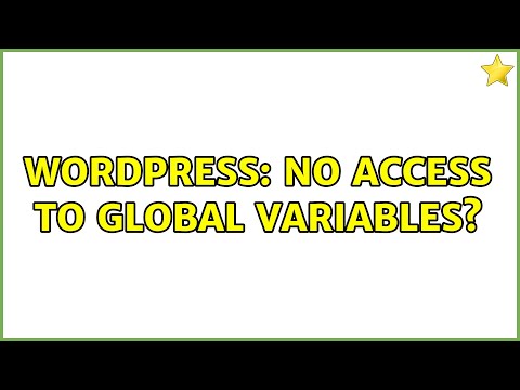 Wordpress: No access to global variables?