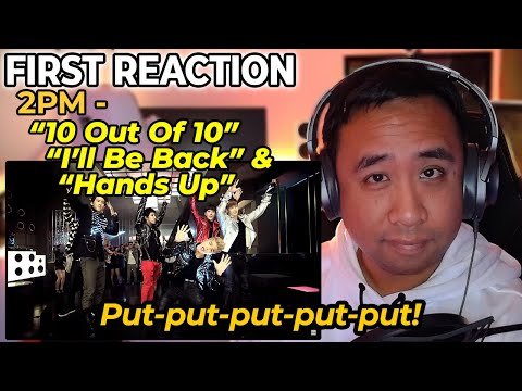 American's FIRST Reaction to K-Pop [2PM - "10 Out Of 10", "I'll Be Back", & "Hands Up"]