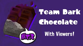 Team Dark Chocolate With Viewers Again! - Splatoon 3