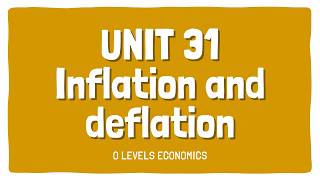 Inflation and deflation | Topic 31 | Section 4 | OLevels Economics 2281 | Subjectics