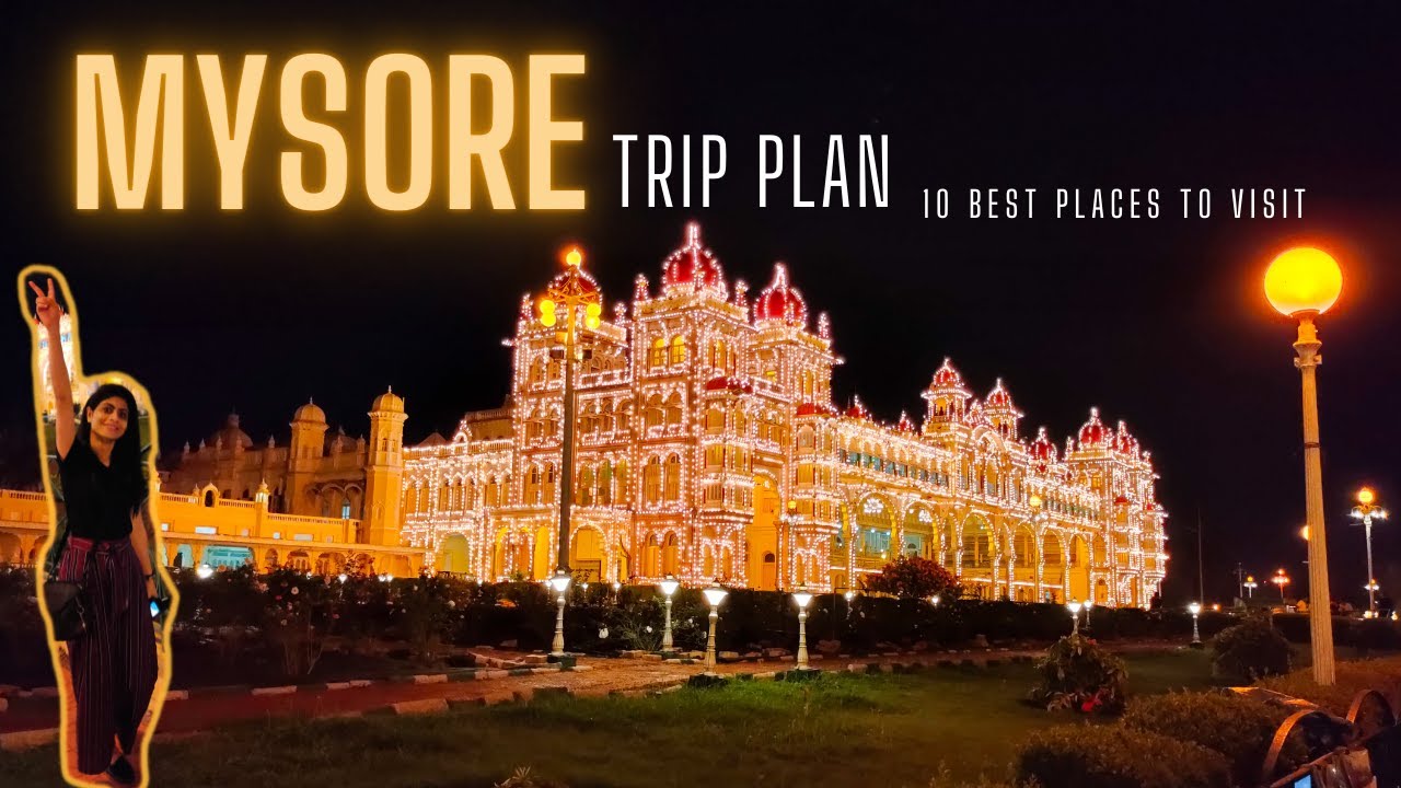 trip plan mysore