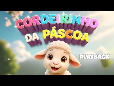Cordeirinho da Páscoa (Playback) - Família Alegria