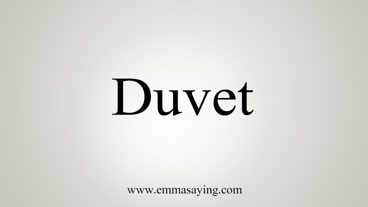 How To Say Duvet