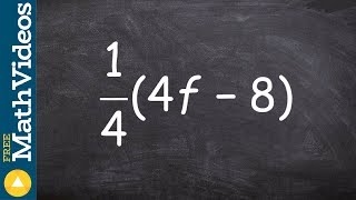 Simplifying an expression using the distributive property ex7, (1/4)(4f - 8)