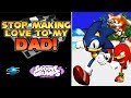 Stop Making Love to My Dad! (Sonic R) - Groove Grumps Remix