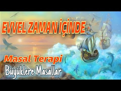 EVVEL ZAMAN İÇİNDE-Büyüklere Masallar-Masal Dinle-Sesli Kitap-Masallar-Peri Mia Masalları