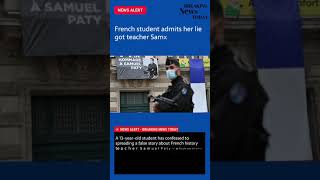 French student admits her lie got teacher Samuel Paty beheaded - News #Shorts