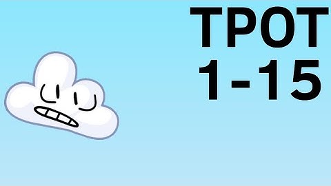 TPOT 1-15 but only when Cloudy is on screen! (FIXED)