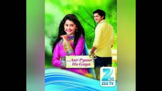 aur pyar ho gaya serial title song #zee tv