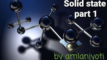 solid part#1| crystaline solid and amorphous solid | anisotropic and isotropic nature of solid