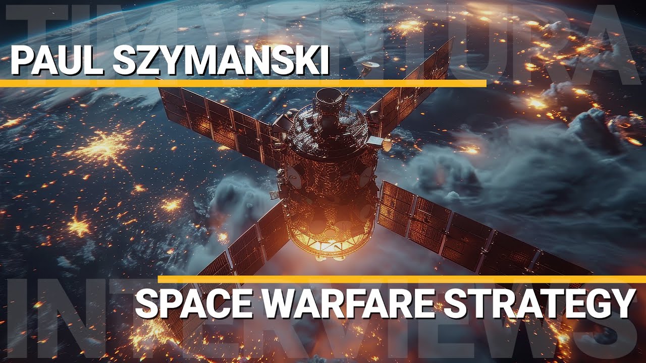Space Warfare Strategy & Tactics | Paul Szymanski