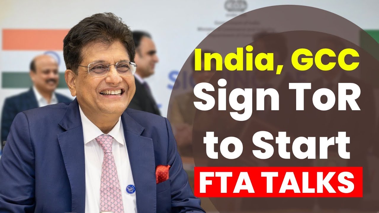 India–GCC FTA TOR Signed | Piyush Goyal on Trade Deal & US Tariff Talks
