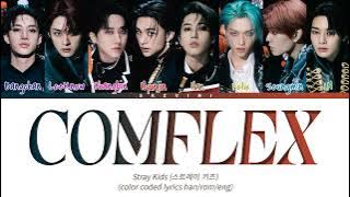 Stray Kids 'COMFLEX' Lyrics (Color Coded Lyrics HAN/ROM/ENG)