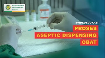 #videoedukasi Proses Aseptic Dispensing Obat - Instalasi Farmasi RS PKU Muhammadiyah Gamping