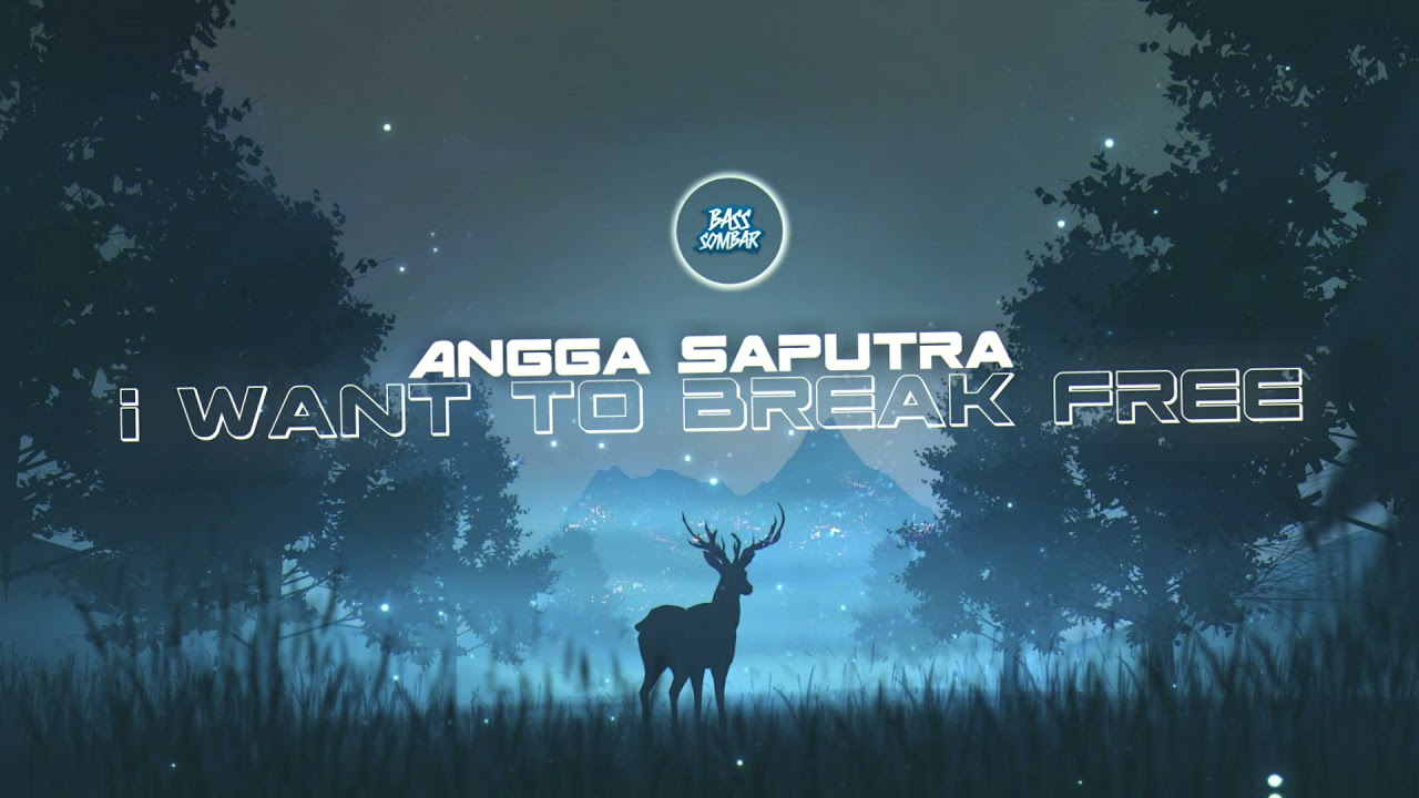 I WANT TO BREAK FREE - ANGGA SAPUTRA REMIX ( DISTAN ) - YouTube