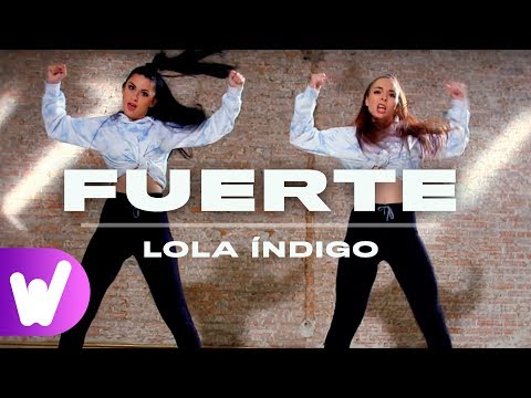 FUERTE – LOLA ÍNDIGO | COREOGRAFÍA