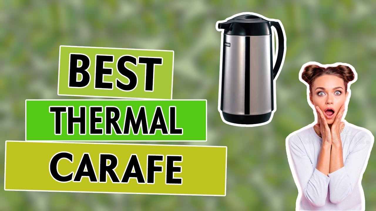 Best Thermal Carafe Best Thermal Carafe Reviews YouTube