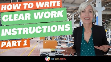 How to Write Clear Work Instructions: Write for Your User!