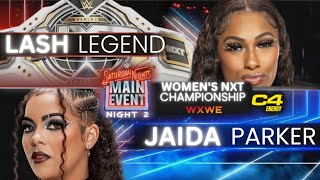 WWE SNME Night 2: Lash Legend Vs Jaida Parker (NXT Women's Championship)