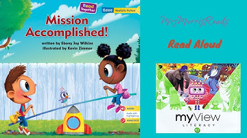 MISSION ACCOMPLISHED! MyView Literacy Kindergarten Unit 1 Week 1 Read Aloud