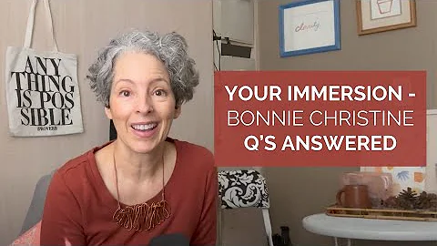 Your Bonnie Christine & Immersion 2023 Questions A...