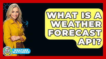 What Is A Weather Forecast API? - Weather Watchdog