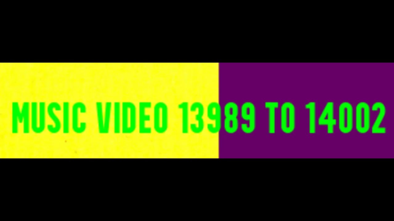 Music video 13989 to 14002