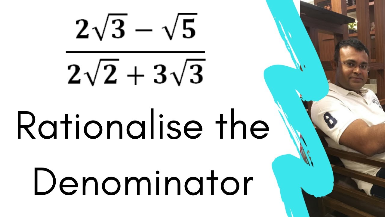 2 3 5 2 2 3 3 Rationalise The Denominator Youtube