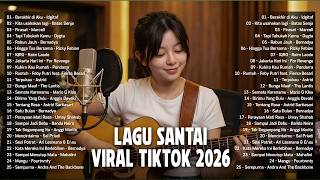Viral TikTok Chill Songs 2026 — Latest Indonesian Pop Songs 2026 | Top Hits Indonesia 2026