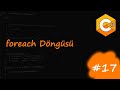 C# Eğitim Kampı Ders 17 | foreach Döngüsü