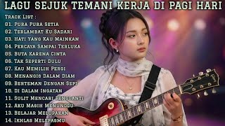 🎧 LAGU SEJUK TEMANI KERJA DI PAGI HARI ☀️ Full Album Slow Rock Mellow Terbaru 2026