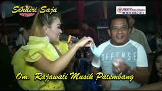 SENDIRI SAJA | OM RAJAWALI MUSIK PALEMBANG