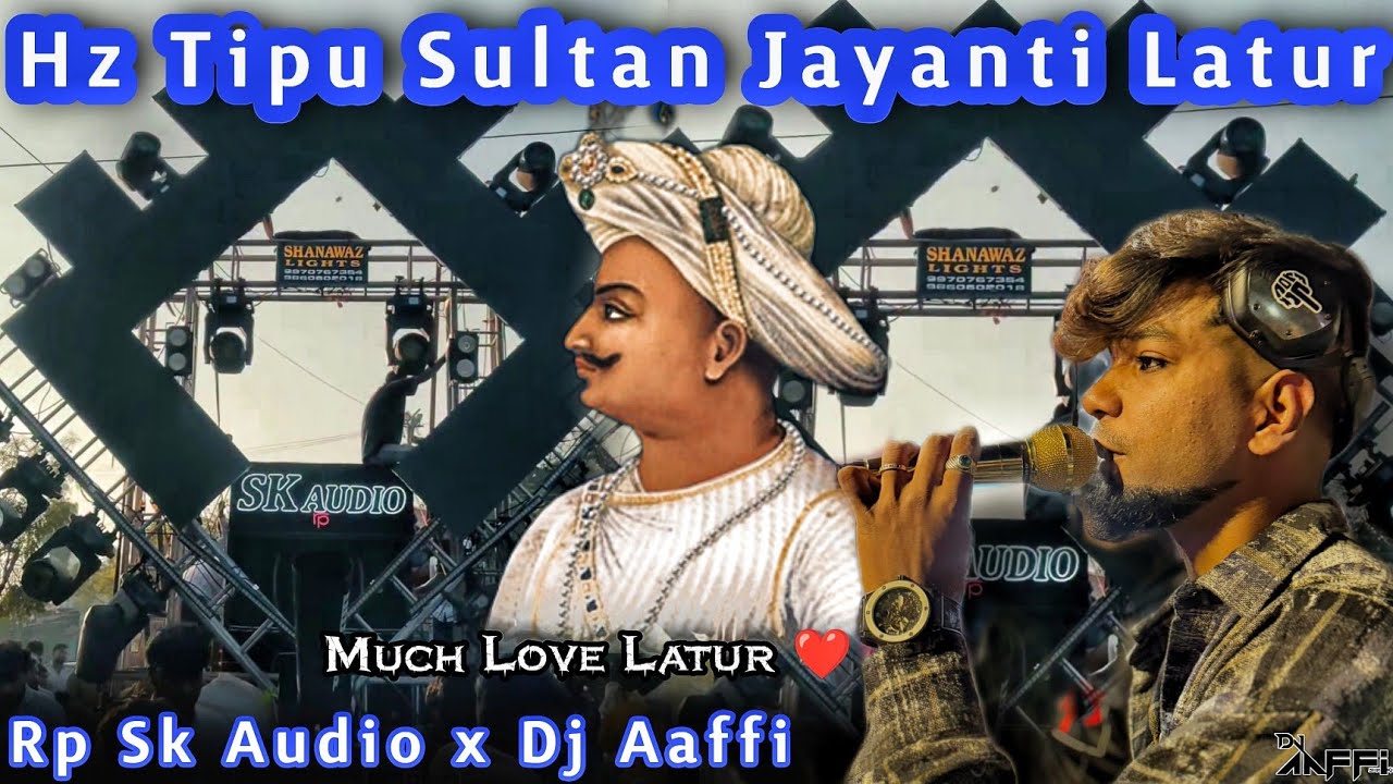 Latur Tipu Sultan Jayanti 2025 | Dj Aaffi Official | Rp Sk Audio 
