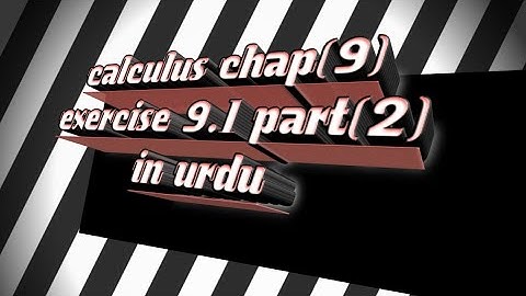Calculus with analytical geometry, chap(9), exercise 9.1 part(2)