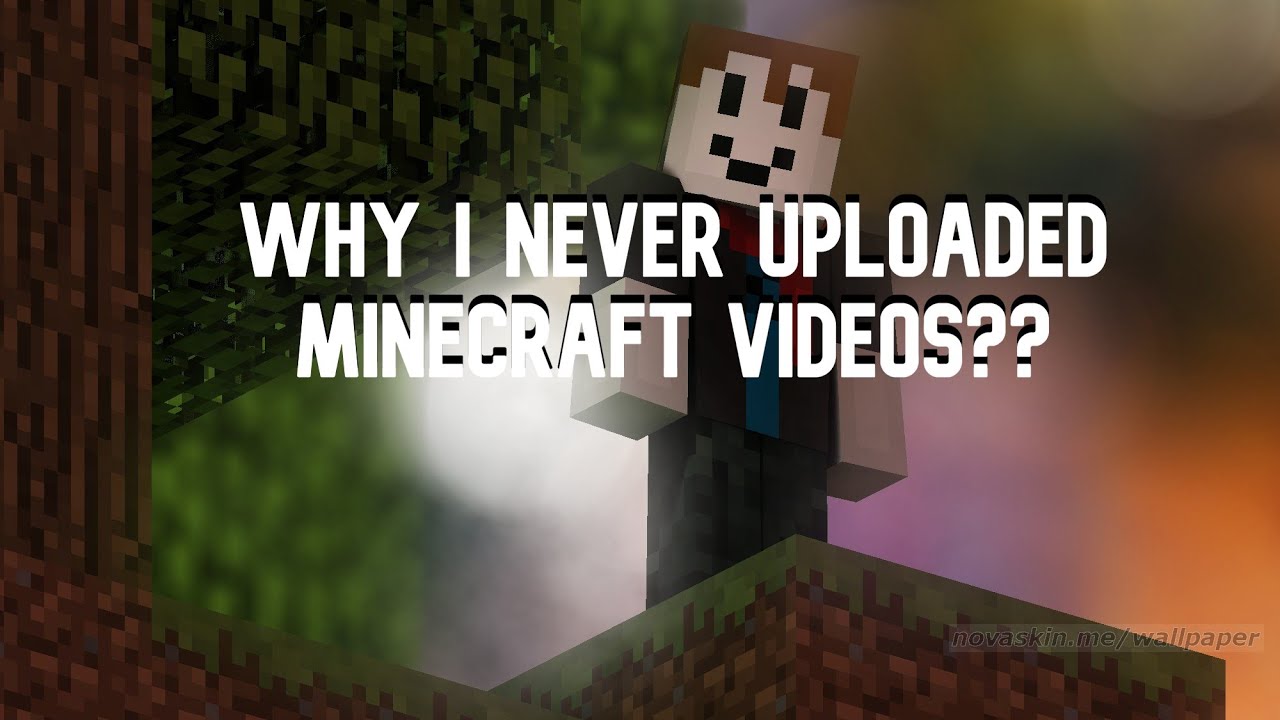 Why I Never Uploaded Minecraft Videos?? - YouTube