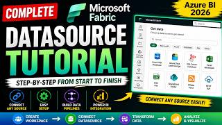 Complete Microsoft Fabric Datasource Tutorial | Azure BI 2026