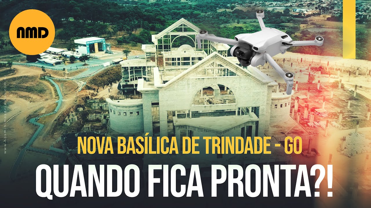 🤔 Como está a contrução da NOVA BASÍLICA DE TRINDADE?!