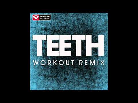 Teeth Workout Remix