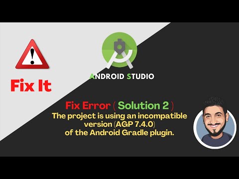 The project is using an incompatible version (AGP 7.4.0) | Android Studio | Solution 2