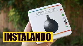 ChromeCast 2 (Como instalar)