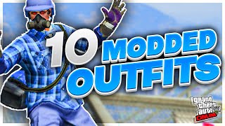 10 MODDED OUTFITS || XDEV OUTFIT EDITOR || GTA ONLINE || PC ONLY