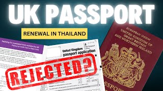 Passport REJECTION My Experience Renewing My UK Passport In Bangkok Thailand (2025)