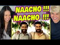 Reaction  naacho naacho full rrr  ntr ram charan  ss rajamouli  vishal mishra  rahul