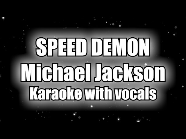 Michael Jackson - Speed Demon (vocals) - 1987 - BAD - MICHAEL JACKSON KARAOKE CHANNEL