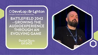 Battlefield 2042  - Growing the Audio Experience Through an Evolving Game | Develop:Brighton 2024