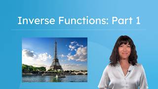 Inverse Functions: Part 1 - Introduction To Inverse Functions and Their Key Characteristics