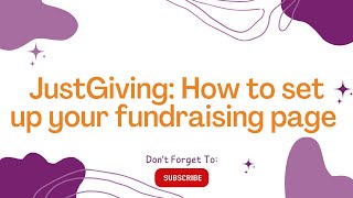 How to set up a JustGiving page!