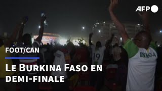 CAN: le Burkina Faso se qualifie pour les demi-finales en battant la Tunisie (1-0) | AFP
