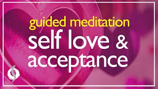 SELF LOVE & ACCEPTANCE: Guided Meditation with Positive Affirmations | Wu Wei Wisdom
