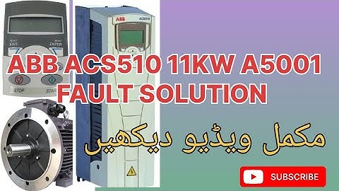 Abb ACS510 A5001 fault solution|How to solve ABB VFD fault A500|Abb VFD repairing